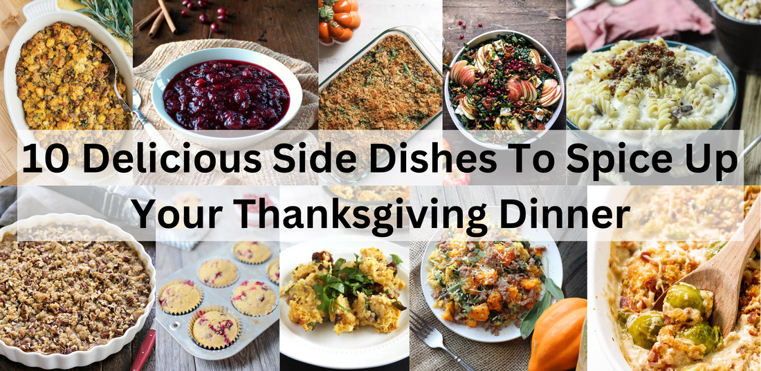 10 Delicious Side Dishes To Spice Up Your Thanksgiving Dinner