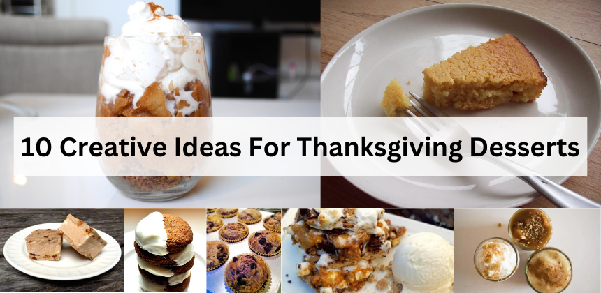 10 Creative Ideas For Thanksgiving Desserts