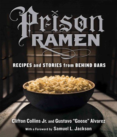 Prison Ramen Recipes and Stories